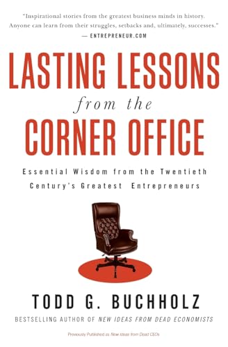 Lasting Lessons from the Corner Office: Essential Wisdom from the Twentieth Century's Greatest Entrepreneurs – Biographies of Ray Kroc, Walt Disney, and Estée Lauder