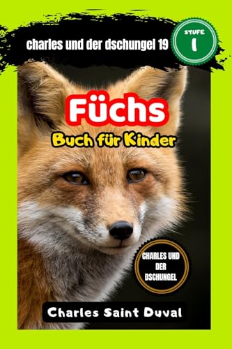 Charles und der Dschungel 19: Fuchs buch für Kinder
