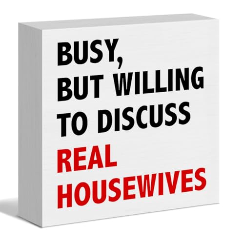 Funny Office Desk Decor Sign - Cubicle Funny Decor Wooden Box Sign Gag Gift for Boss Lady Coworker - Busy But Willing to Discuss Real Housewives