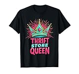 Thrift Store Queen Funny Crown Thrifting Shopping Design T-Shirt