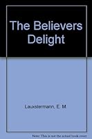 The Believers Delight B0027O6C22 Book Cover