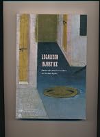 LEGALIZED INJUSTICE: MEXICAN CRIMINAL PROCEDURE AND HUMAN RIGHTS B000F52U30 Book Cover