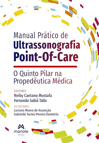 Manual Prático de ultrassonografia point-of-care (POCUS): O Quinto Pilar na Propedêutica Médica