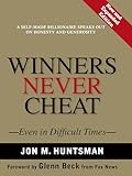 Winners Never Cheat: Even in Difficult Times, New and Expanded Edition