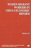 Women Migrant Workers in China's Economic Reform (International Political Economy Series)
