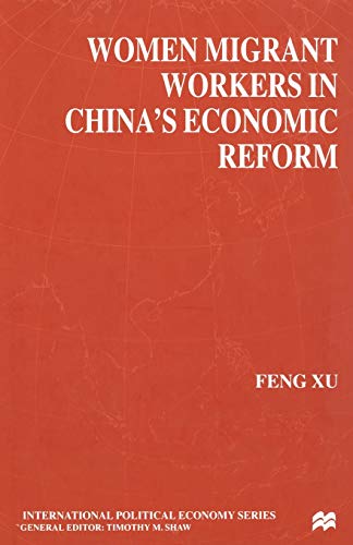 Women Migrant Workers in China's Economic Reform (International Political Economy Series)
