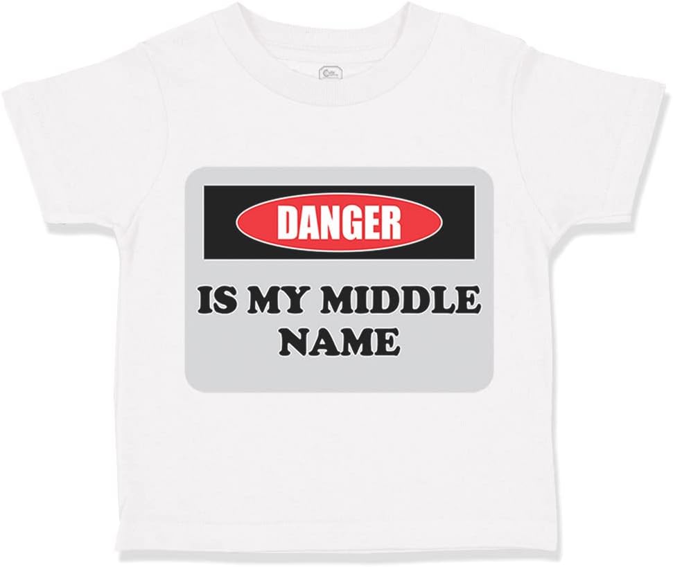 Toddler T-Shirt Funny Danger is My Middle Name Funny Humor Style B Cotton Extraordinary Funny Dearest Boy & Girl Clothes Incredible Funny Dearest Baby Funny Tee A White Design Only 4T