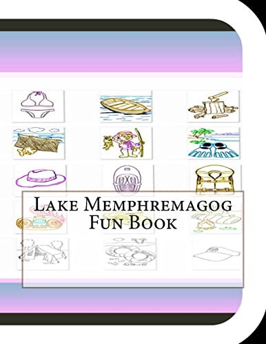 Lake Memphremagog Fun Book: A Fun and Educational Book About Lake Memphremagog