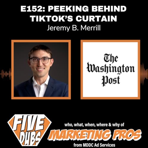 E152: Peeking Behind TikTok&rsquo;s Curtain - What a Data Reporter Learned from 15M Videos