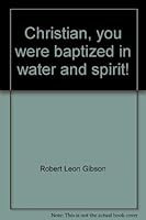 Christian, you were baptized in water and spirit! 0940999250 Book Cover