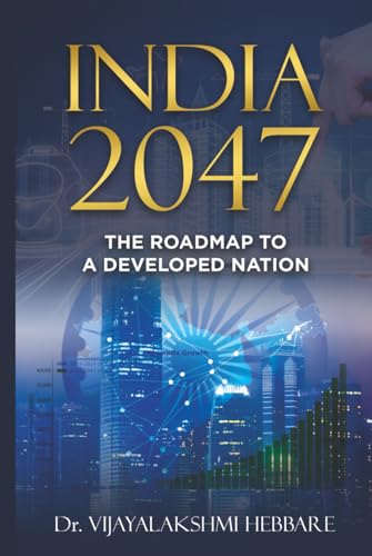 India 2047: The Roadmap to a Developed Nation
