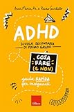  ADHD cosa fare (e non). Scuola secondaria di primo grado. Guida rapida per insegnanti