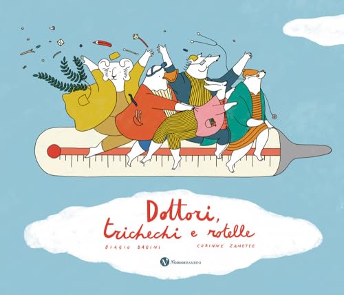 Dottori, Trichechi E Rotelle. Ediz. Illustrata