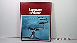  La Guerre aérienne (La Seconde Guerre mondiale)