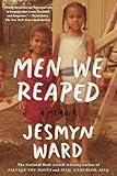 Men We Reaped: A Memoir