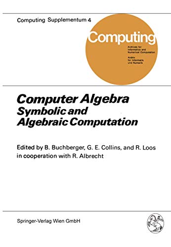 Computer Algebra: Symbolic and Algebraic Computation (Computing Supplementa) view 2