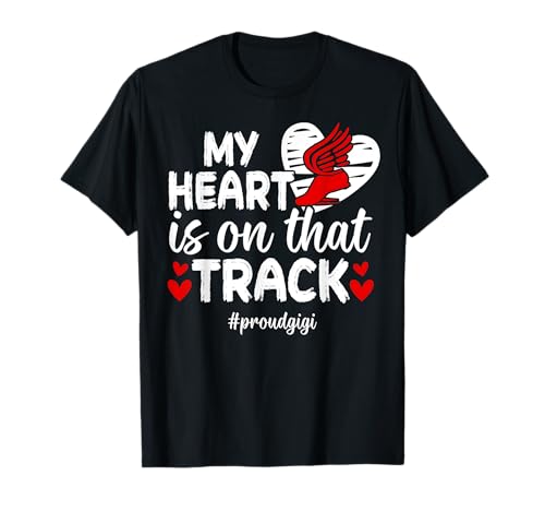 Proud Gigi Of A Track And Field Athlete Track Gigi Grandma T-Shirt