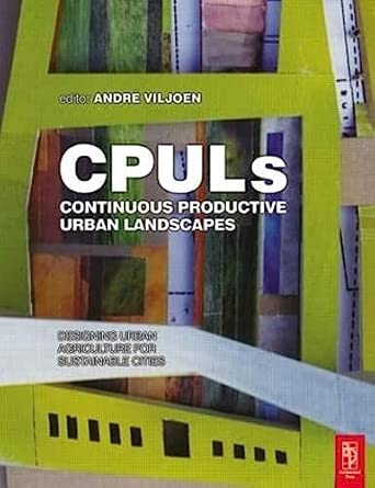 Continuous Productive Urban Landscapes: Designing Urban Agriculture for Sustainable Cities book cover