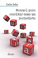 MANUAL PARA ESCRIBIR COMO UN PERIODISTA (Spanish Edition) 8496840107 Book Cover