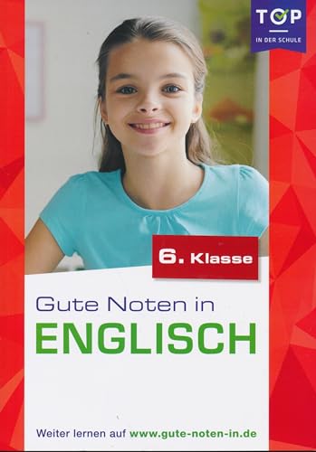 Preisvergleich Produktbild Englisch: Gute Noten in Englisch 6. Klasse - Top in der Schule