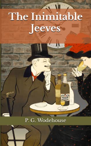 The Inimitable Jeeves (Annotated): Jeeves And W... B0BYLXV3PF Book Cover