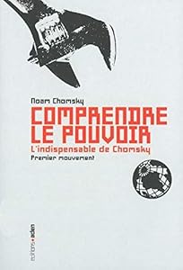 Comprendre le pouvoir T. 1: L'indispensable de Chomsky