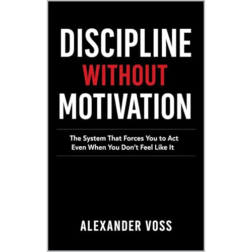 DISCIPLINE WITHOUT MOTIVATION Audiolibro Por ALEXANDER VOSS arte de portada