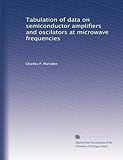 Tabulation of data on semiconductor amplifiers and oscilators at microwave frequencies