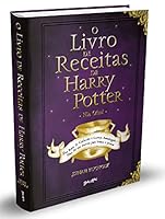 O Livro de Receitas de Harry Potter - Dos Bolos de Caldeirao a Cerveja Amanteigada - Mais de 150 receitas para bruxos e trouxas (Em Portugues do Brasil) 6555371676 Book Cover