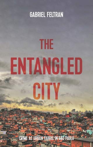 The entangled city: Crime as urban fabric in São Paulo (Studies in Imperialism) (English Edition)