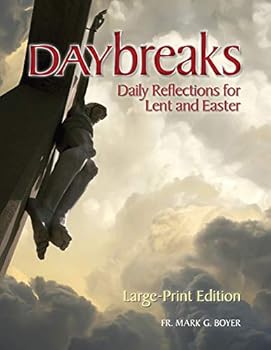 Paperback Daybreaks: Daily Reflections for Lent and Easter [Large Print] Book