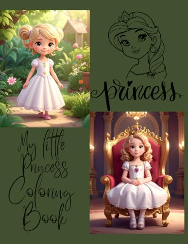 My Little Princess: Coloring Book Ages 4-10