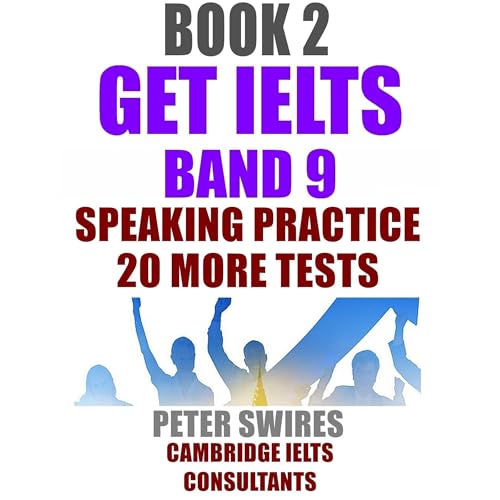 GET IELTS BAND 9 - Speaking Practice - Book 2 : Peter Swires episode artwork
