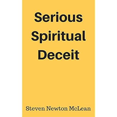 Serious Spiritual Deceit
