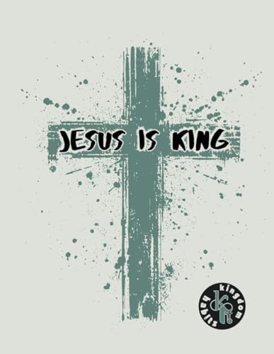 Jesus is King: Notebook // Journal // Christian // 8.5 x 11.5 inc...