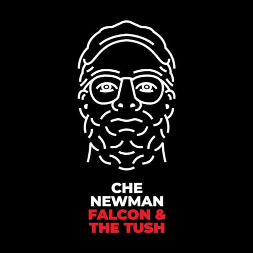 Che Newman - Falcon and the Tush