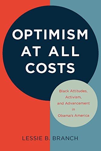 Optimism at All Costs: Black Attitudes, Activism, and Advancement in Obama's America