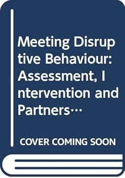Paperback Meeting Disruptive Behaviour: Assessment, Intervention and Partnership Book