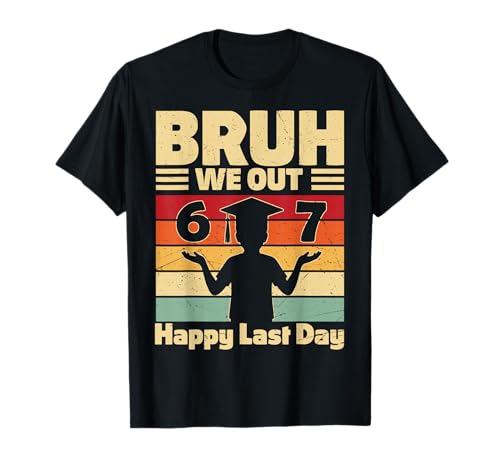Bruh We Out 67 Six Seven Happy Last-Day of School Graduation T-Shirt