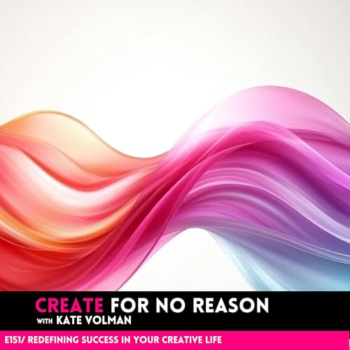 Redefining Success in Your Creative Life Podcast Por  arte de portada