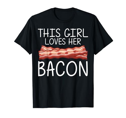 Funny bacon gift for bacon lovers girls kids meat foodie pun t-shirt
