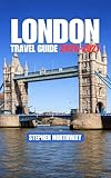 LONDON TRAVEL GUIDE 2026-2027: A Practical Guide to Planning Your Trip, Top Attractions, Local Experiences, Day Trips, Itineraries, Transport, Food, Festivals, ... Travel Tips (URBAN INSIDER GUIDES Book 11)