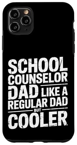 School Counselor Dad Like A Regular Dad But Cooler - �X�}�z�P�[�X iPhone 11 Pro Max �p