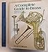 A Complete Guide to Brass: Instruments and Pedagogy