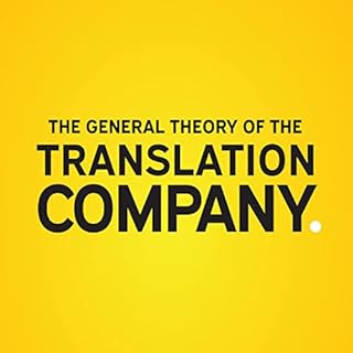 The General Theory of the Translation Company Audiolibro Por Renato Beninatto, Tucker Johnson arte de portada