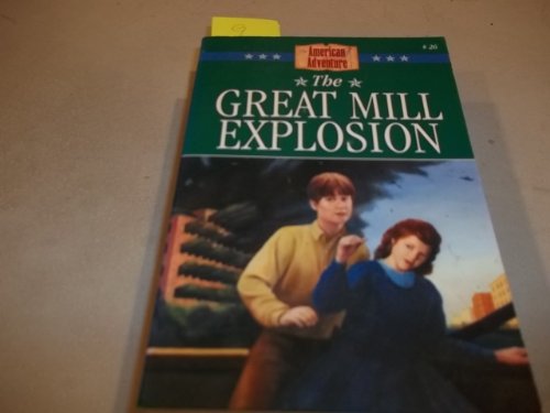The Great Mill Explosion (The American Adventure) 1577482883 Book Cover