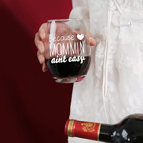 Because Mommin' Ain't Easy Wine Glass, Mom Gifts, Mothers Day, Mom Birthday Christmas Gifts, Unique Birthday Present For New Moms- Gift For Wife From Husband, Kids-Mom Wine Glass, 15 Oz #TOP2