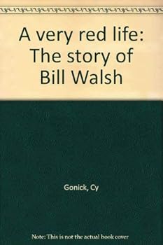Paperback A very red life: The story of Bill Walsh Book