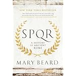 SPQR: A History of Ancient Rome Paperback – Illustrated, September 6, 2016