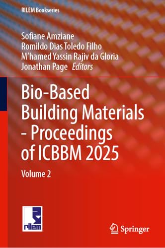 Bio-Based Building Materials - Proceedings of ICBBM 2025: Volume 2 (RILEM Bookseries, 61)
